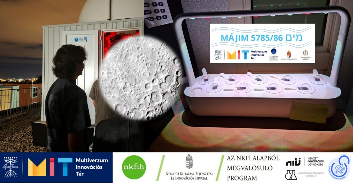 MÁJIM 5785/86 מים – intergenerációs Hold lesők a KETER kupolában – okoskertészet a Diáklaborban